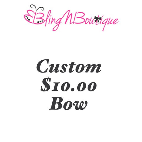 Custom $10 Bow